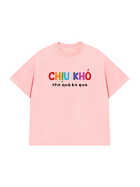 Áo Thun Relaxed Fit Chịu Khó Khó Quá Bỏ Qua
