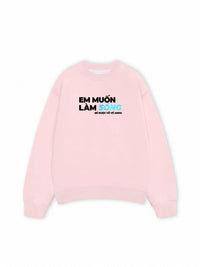 Áo Sweater Nỉ Hai Da Em Muốn Làm Sóng