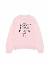 Áo Sweater Nỉ Hai Da Sorry I Have Pilates