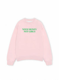Áo Sweater Nỉ Hai Da  Need Money Not Girls