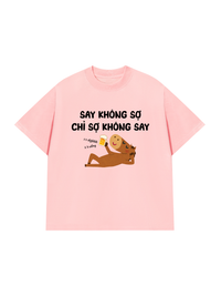 Áo Thun Relaxed Fit Say Không Sợ