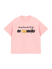 Áo Thun Relaxed Fit Không Thành Đôi Thì Thôi Đi Nhậu