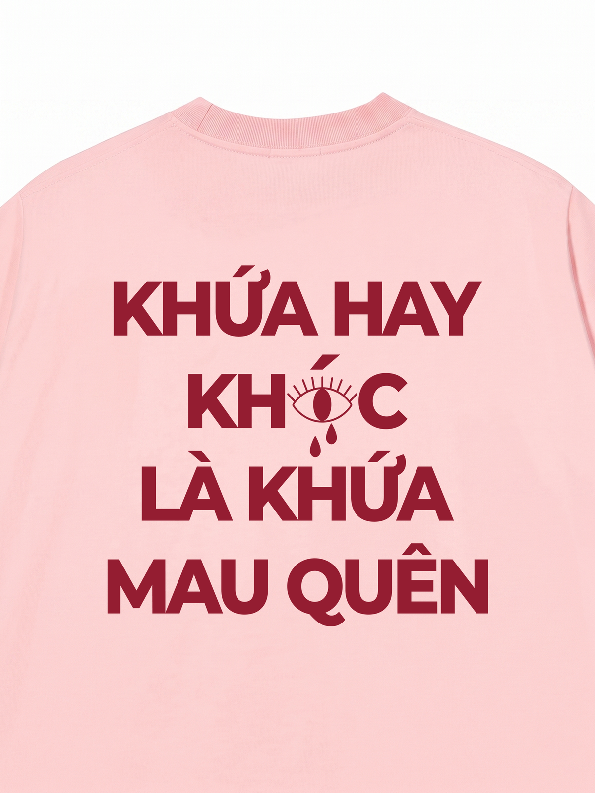 Áo Thun Relaxed Fit Hay Khóc Mau Quên