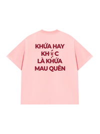 Áo Thun Relaxed Fit Hay Khóc Mau Quên
