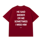 Áo Thun Relaxed Fit He Said Bieber Or Me