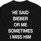 Áo Thun Relaxed Fit He Said Bieber Or Me