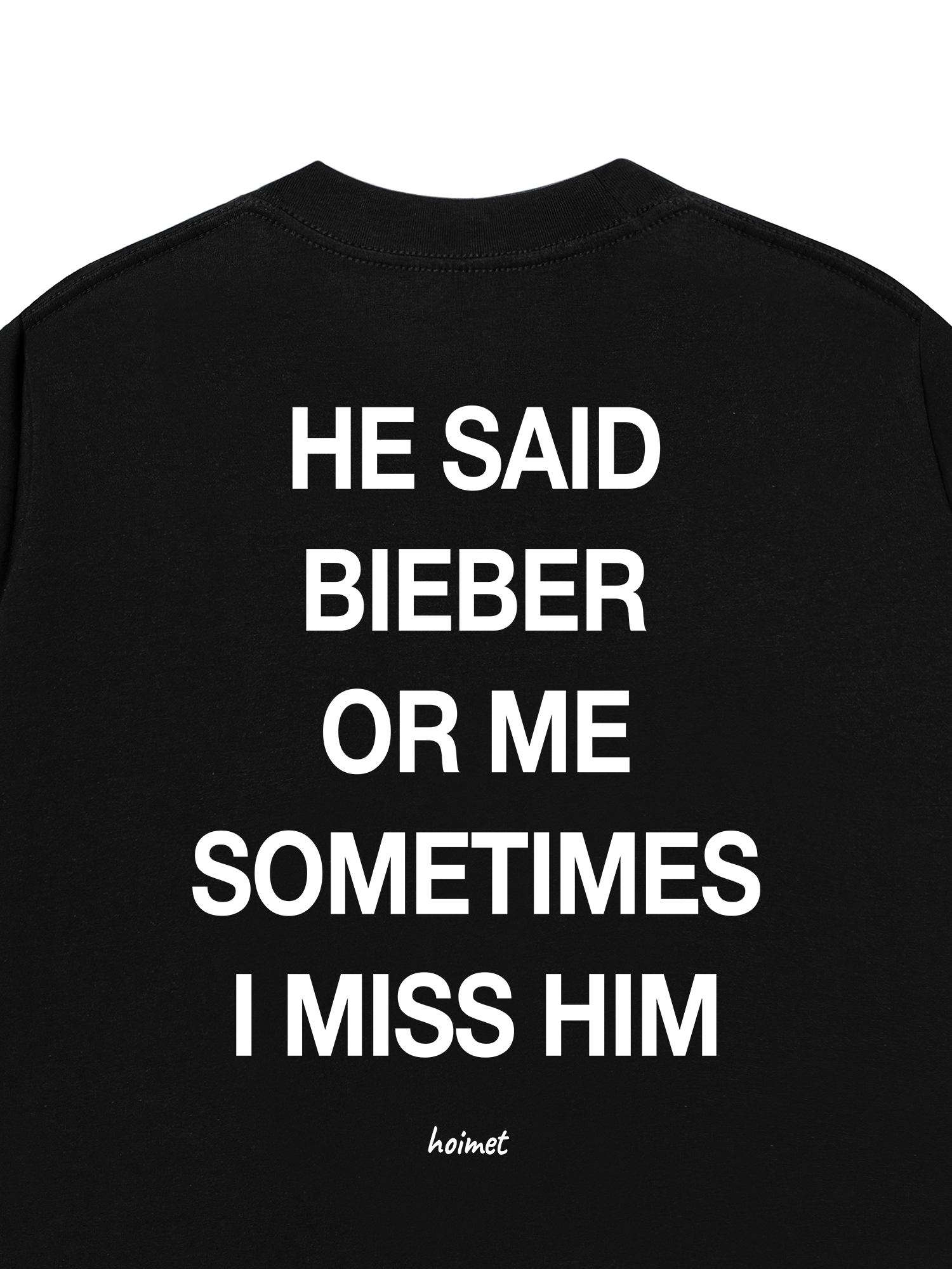 Áo Thun Relaxed Fit He Said Bieber Or Me
