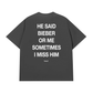 Áo Thun Relaxed Fit He Said Bieber Or Me