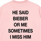 Áo Thun Relaxed Fit He Said Bieber Or Me