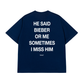 Áo Thun Relaxed Fit He Said Bieber Or Me