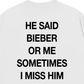 Áo Thun Relaxed Fit He Said Bieber Or Me
