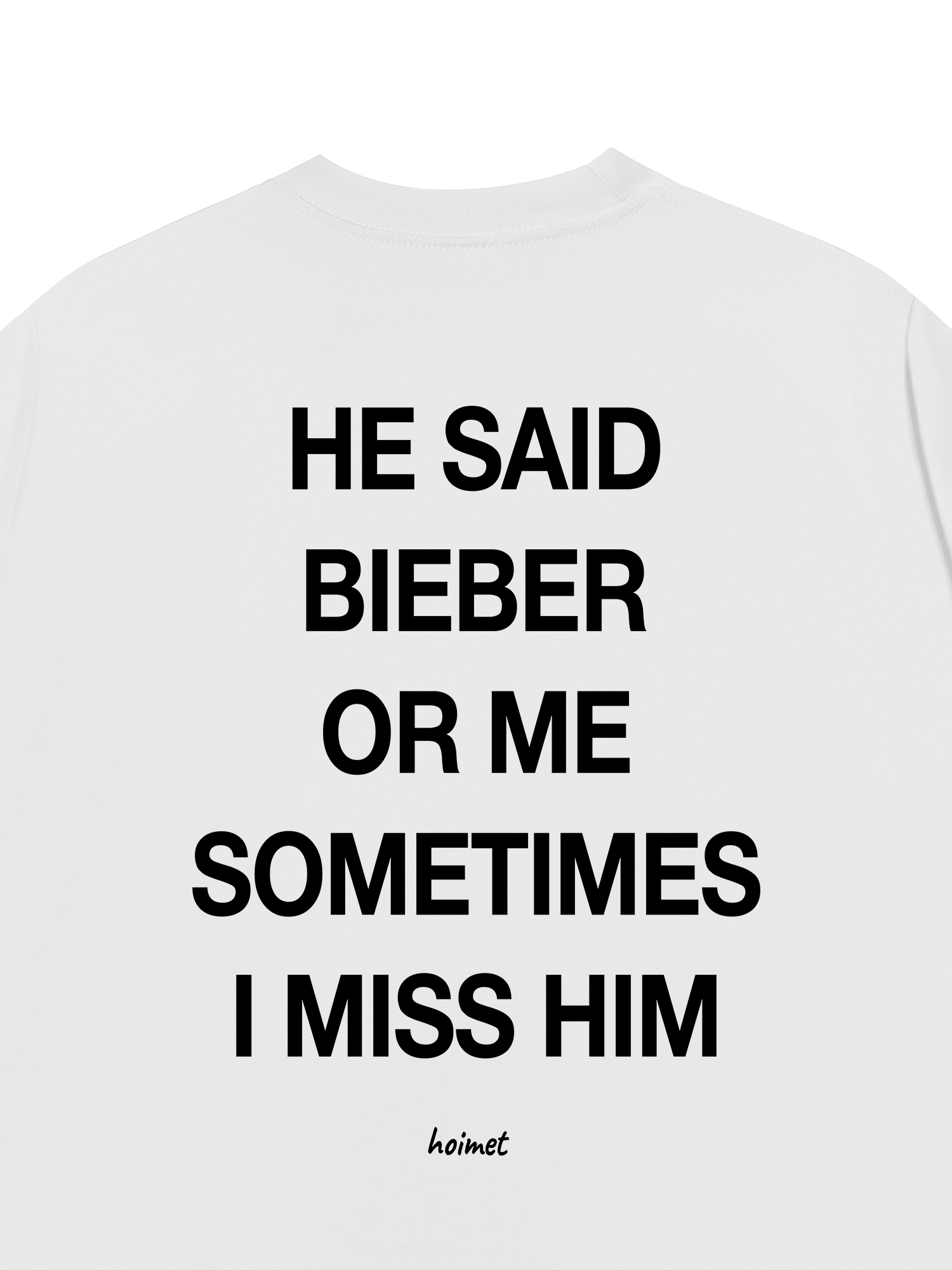 Áo Thun Relaxed Fit He Said Bieber Or Me