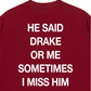 Áo Thun Relaxed Fit He Said Drake Or Me