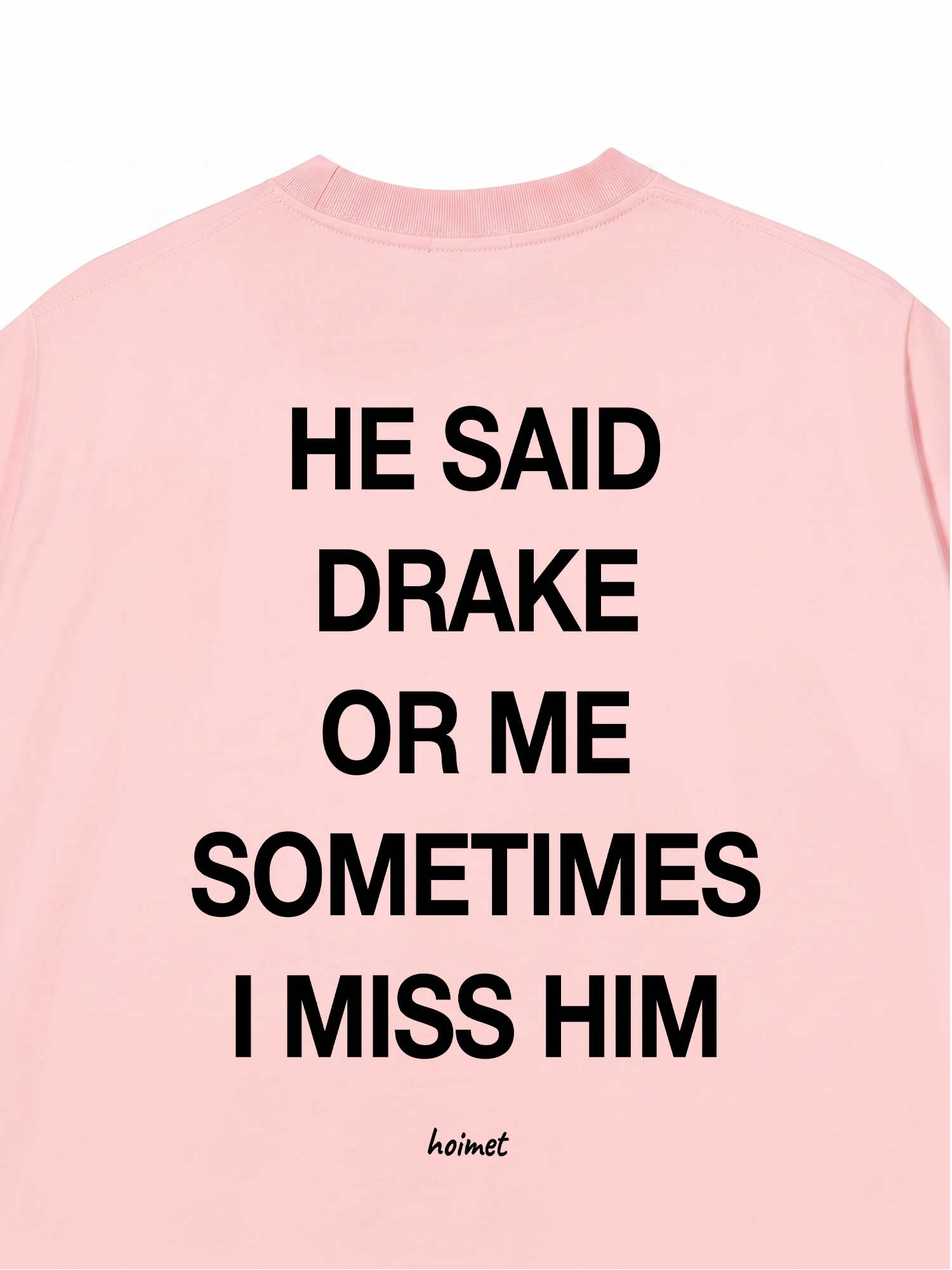 Áo Thun Relaxed Fit He Said Drake Or Me