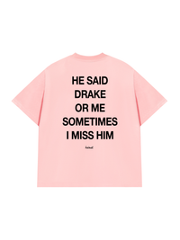Áo Thun Relaxed Fit He Said Drake Or Me