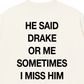 Áo Thun Relaxed Fit He Said Drake Or Me