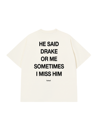 Áo Thun Relaxed Fit He Said Drake Or Me