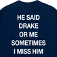 Áo Thun Relaxed Fit He Said Drake Or Me