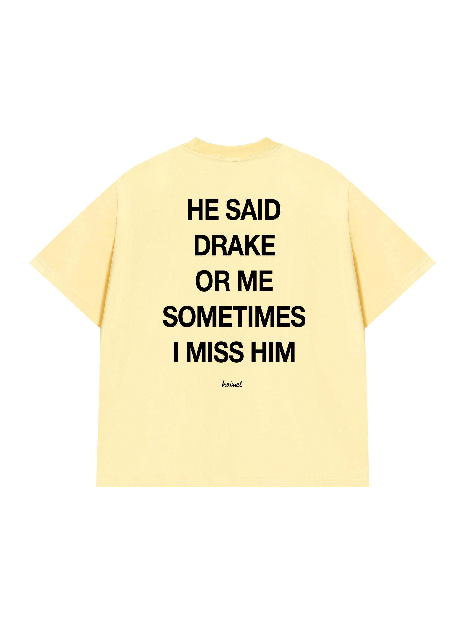 Áo Thun Relaxed Fit He Said Drake Or Me