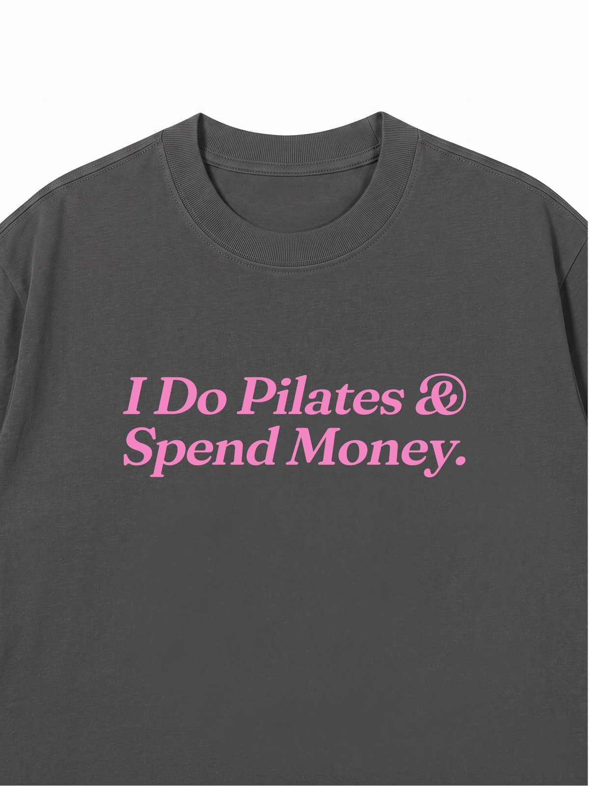 Áo Thun Relaxed Fit I Do Pilates