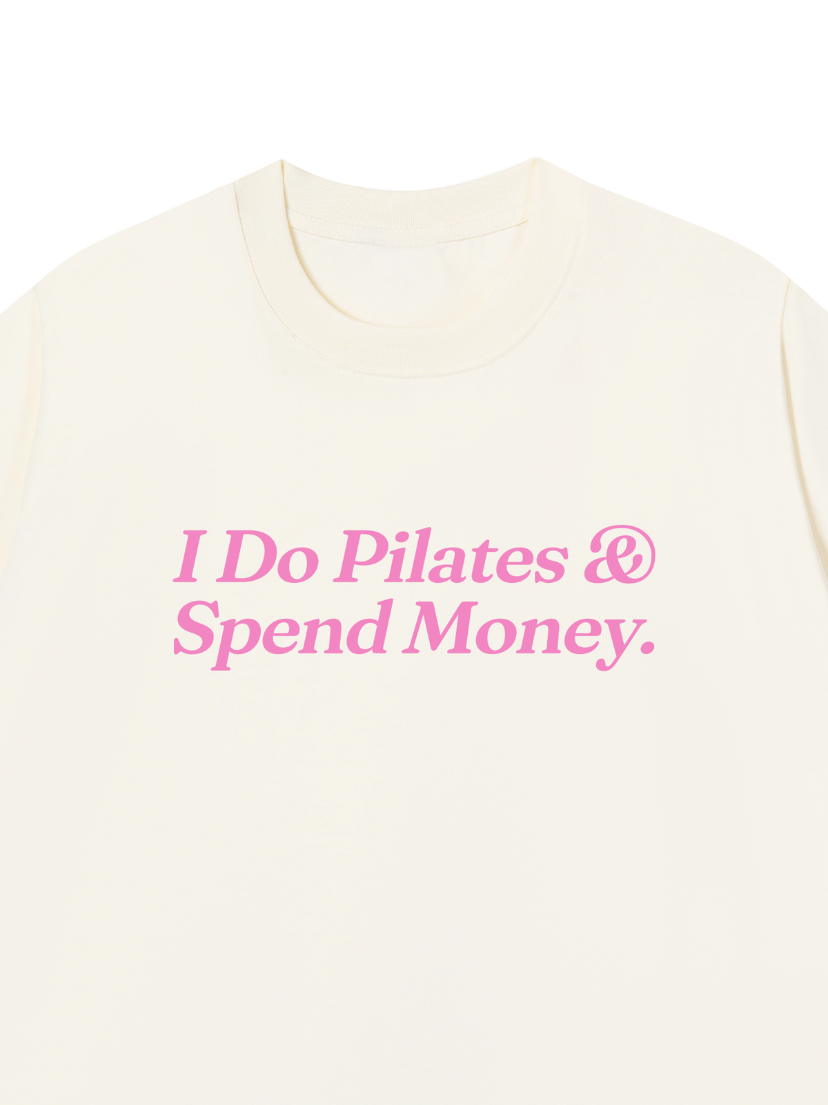 Áo Thun Relaxed Fit I Do Pilates