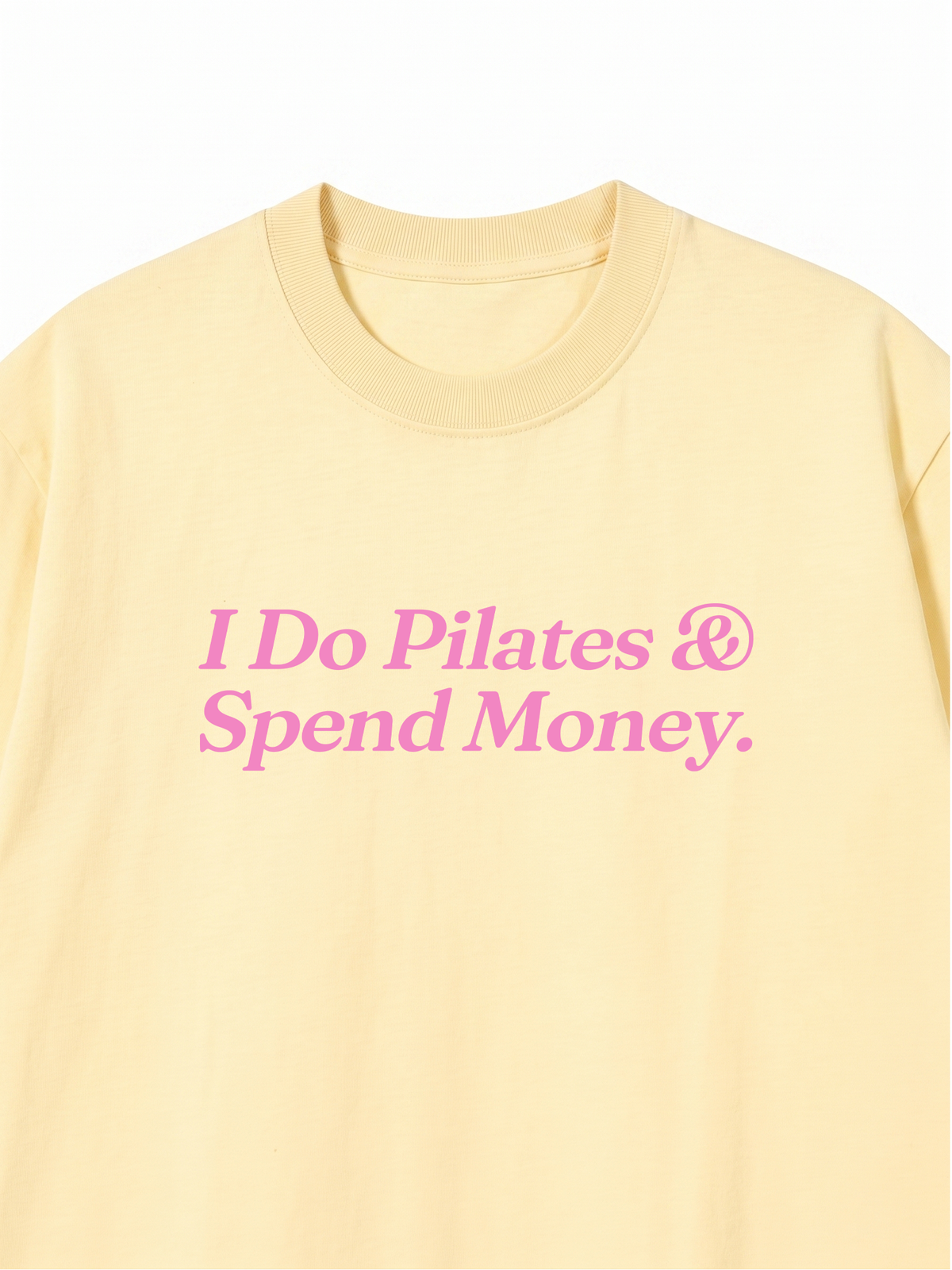 Áo Thun Relaxed Fit I Do Pilates