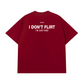Áo Thun Relaxed Fit I Dont Flirt