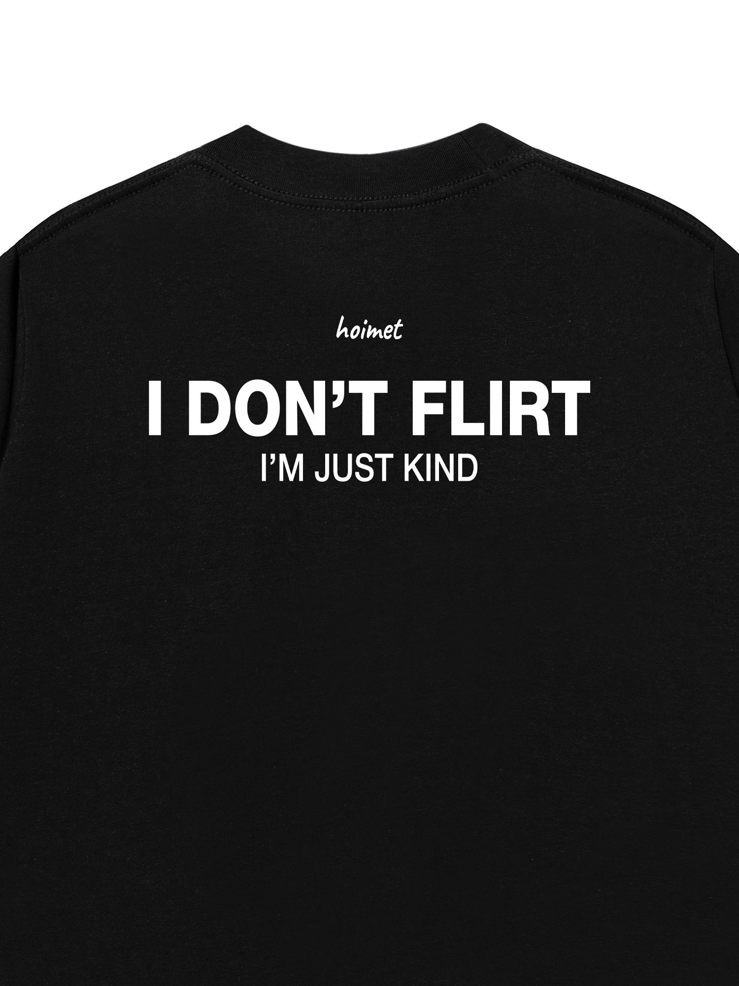 Áo Thun Relaxed Fit I Dont Flirt