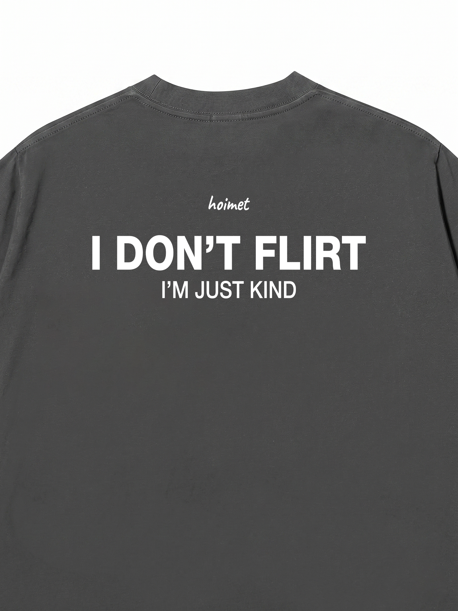 Áo Thun Relaxed Fit I Dont Flirt