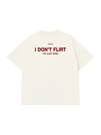 Áo Thun Relaxed Fit I Dont Flirt