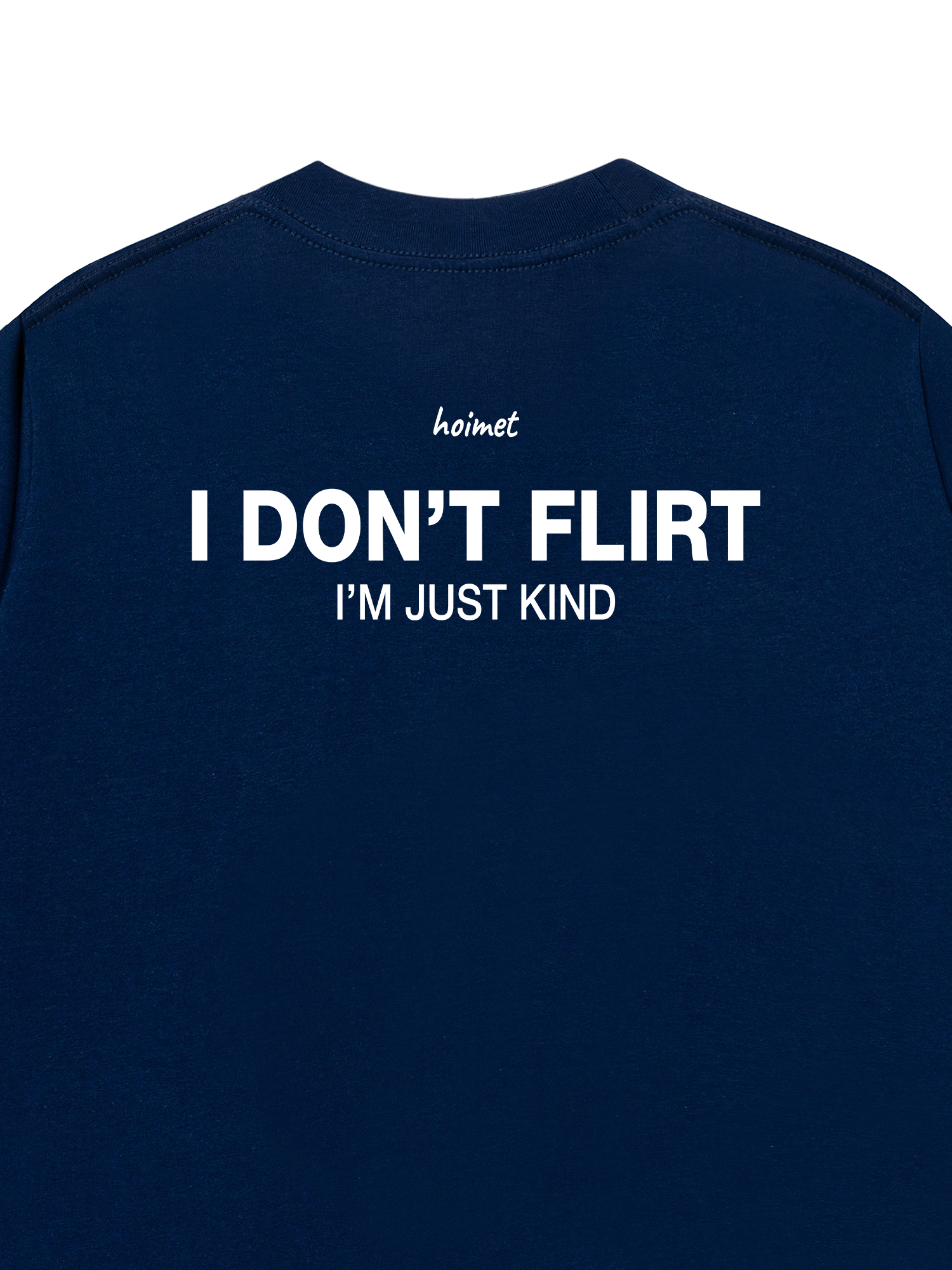Áo Thun Relaxed Fit I Dont Flirt