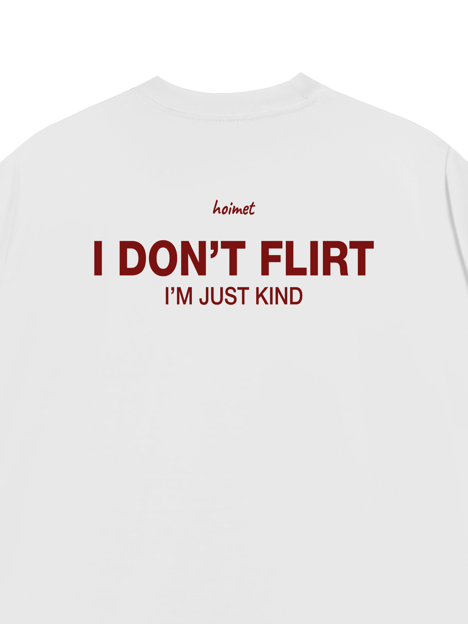 Áo Thun Relaxed Fit I Dont Flirt