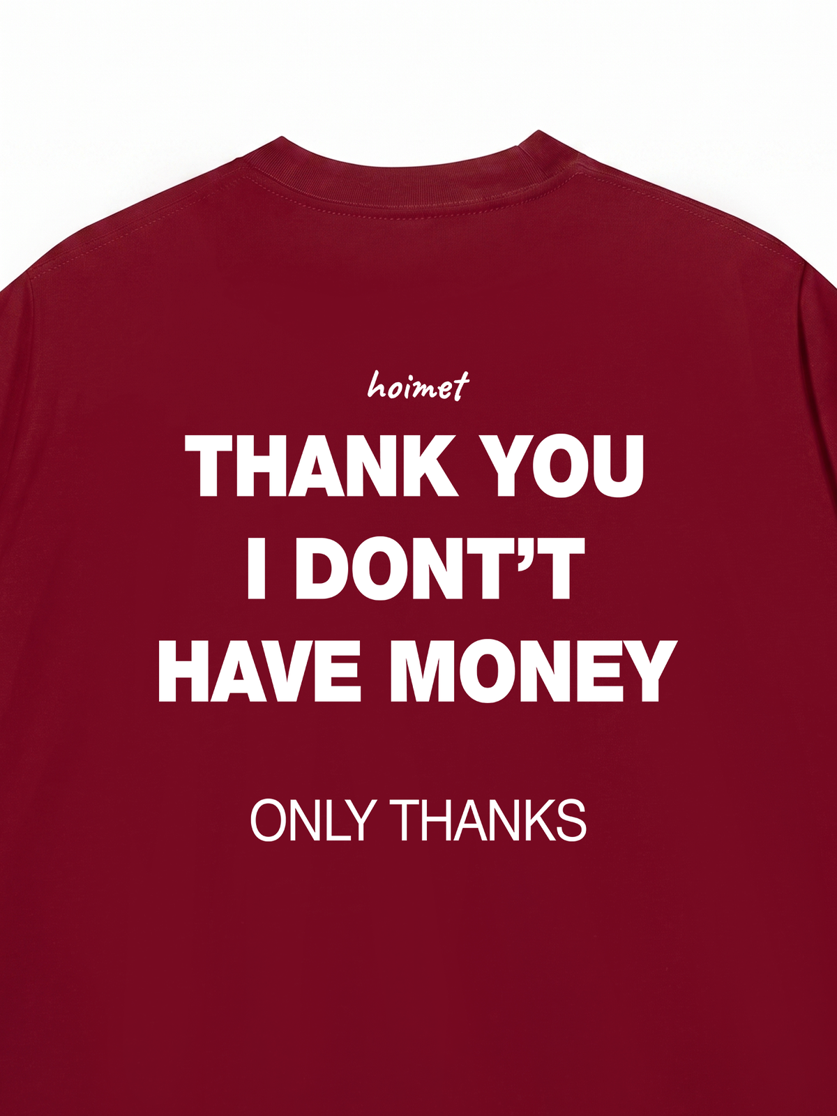 Áo Thun Relaxed Fit I Dont Have Money