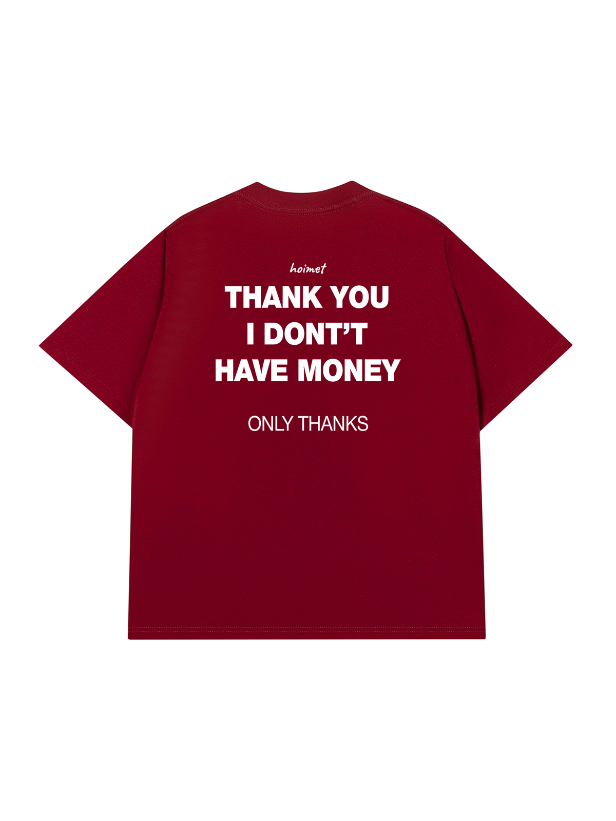 Áo Thun Relaxed Fit I Dont Have Money