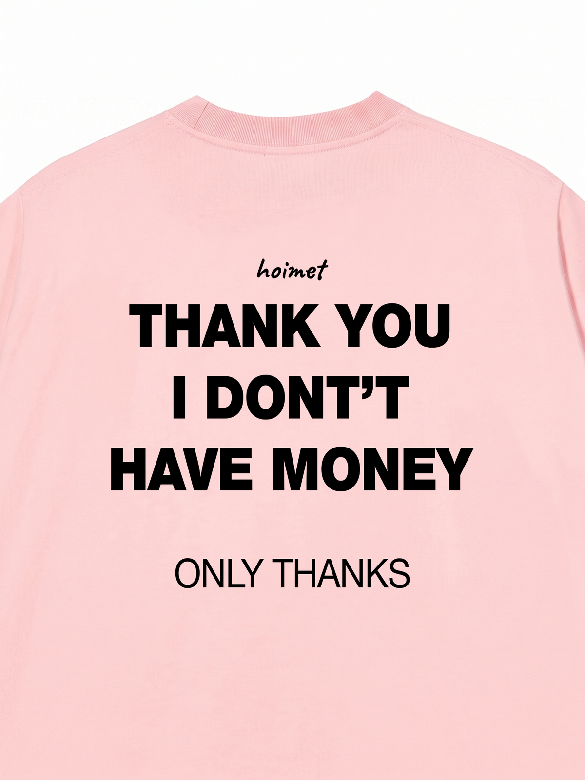 Áo Thun Relaxed Fit I Dont Have Money