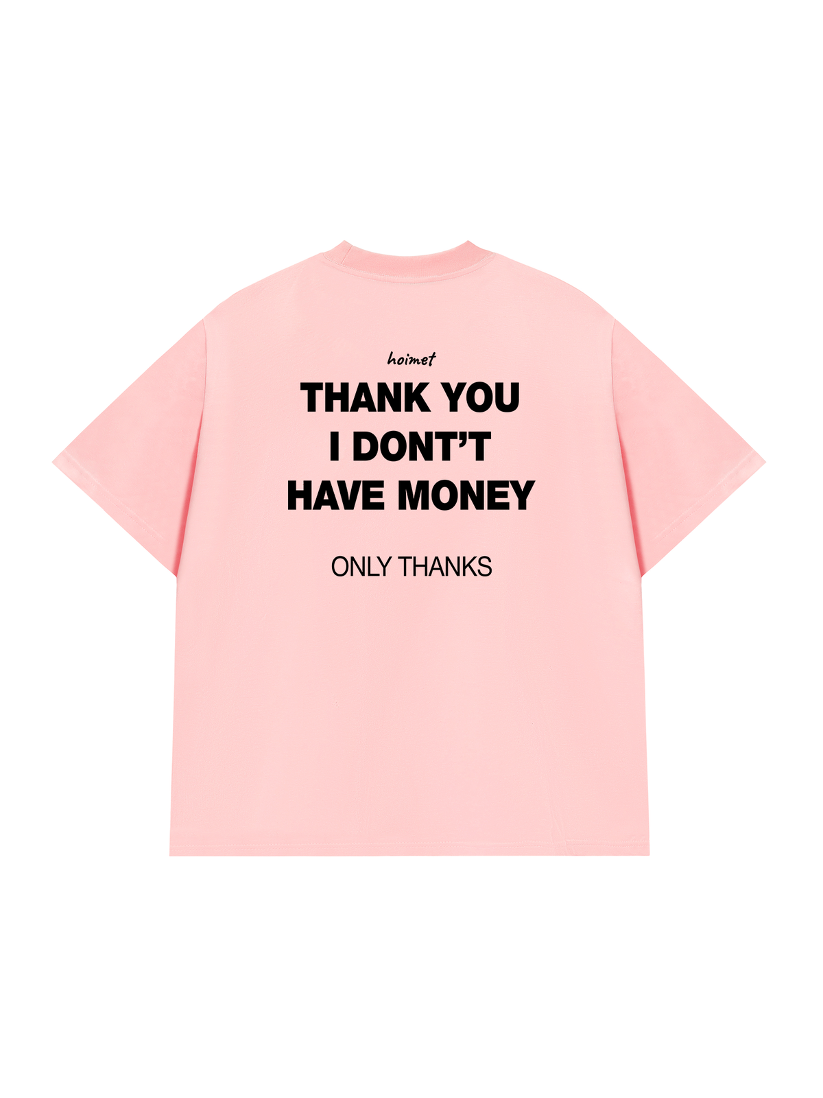 Áo Thun Relaxed Fit I Dont Have Money