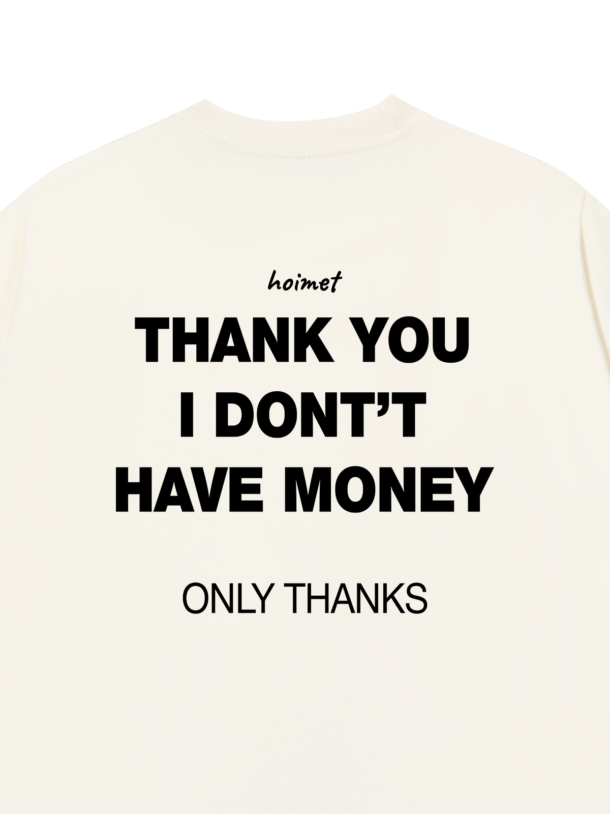 Áo Thun Relaxed Fit I Dont Have Money
