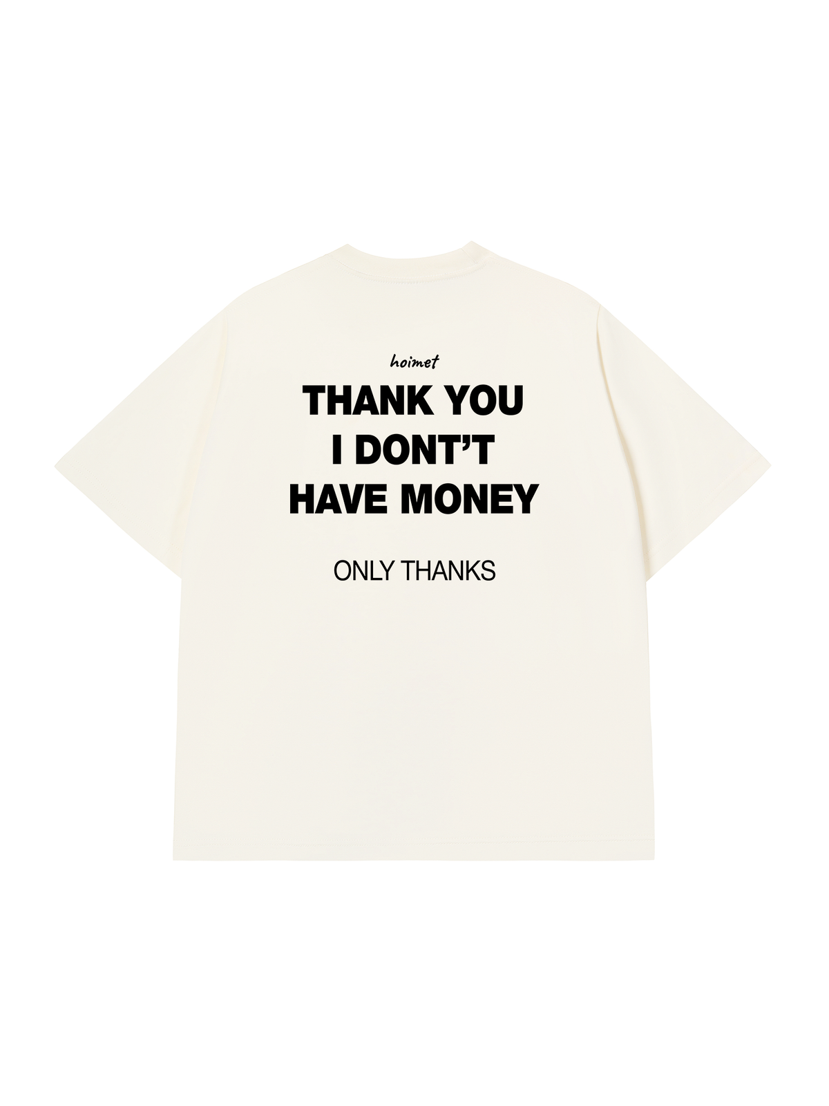 Áo Thun Relaxed Fit I Dont Have Money