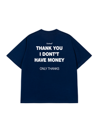 Áo Thun Relaxed Fit I Dont Have Money