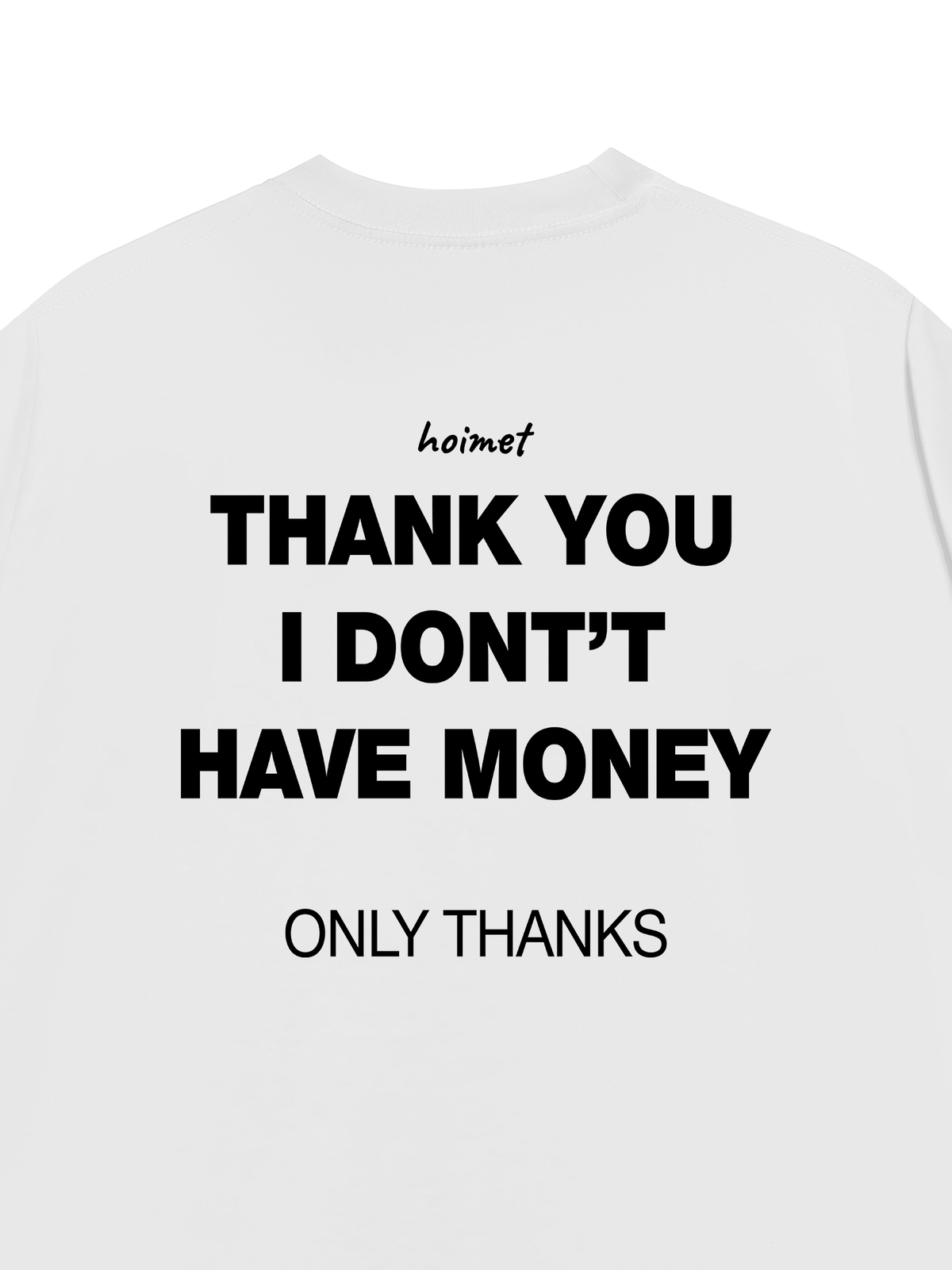 Áo Thun Relaxed Fit I Dont Have Money