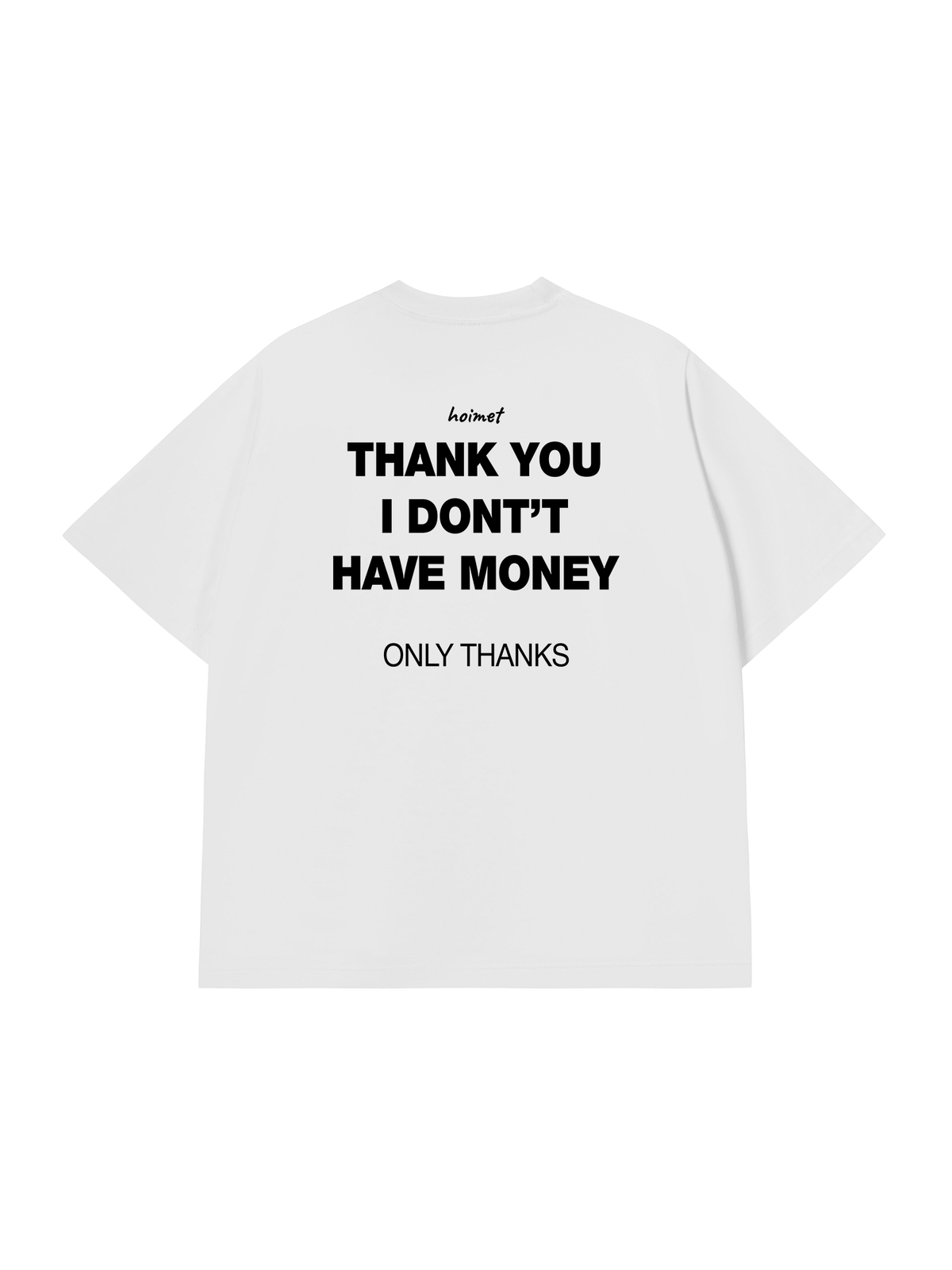 Áo Thun Relaxed Fit I Dont Have Money