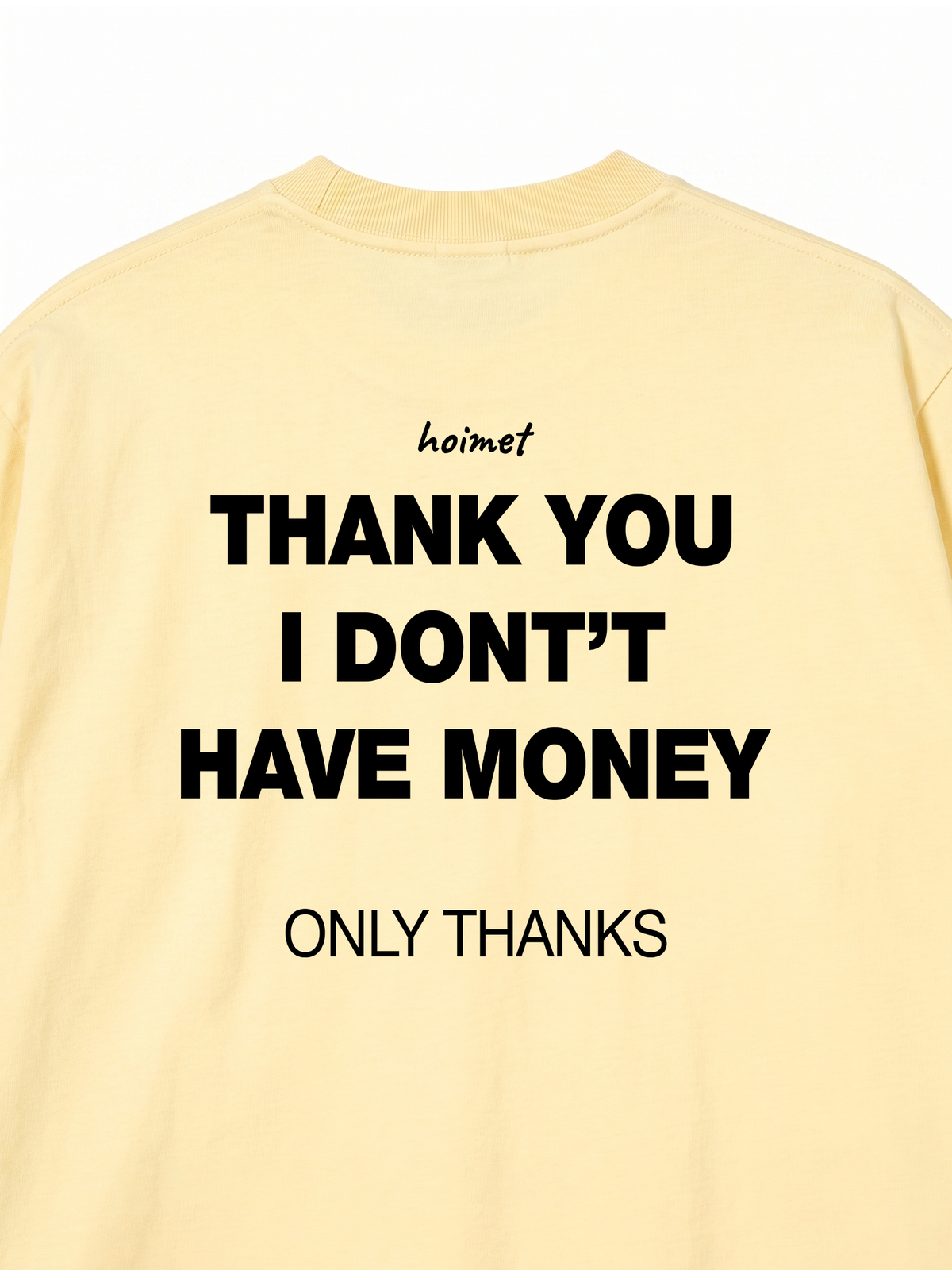 Áo Thun Relaxed Fit I Dont Have Money