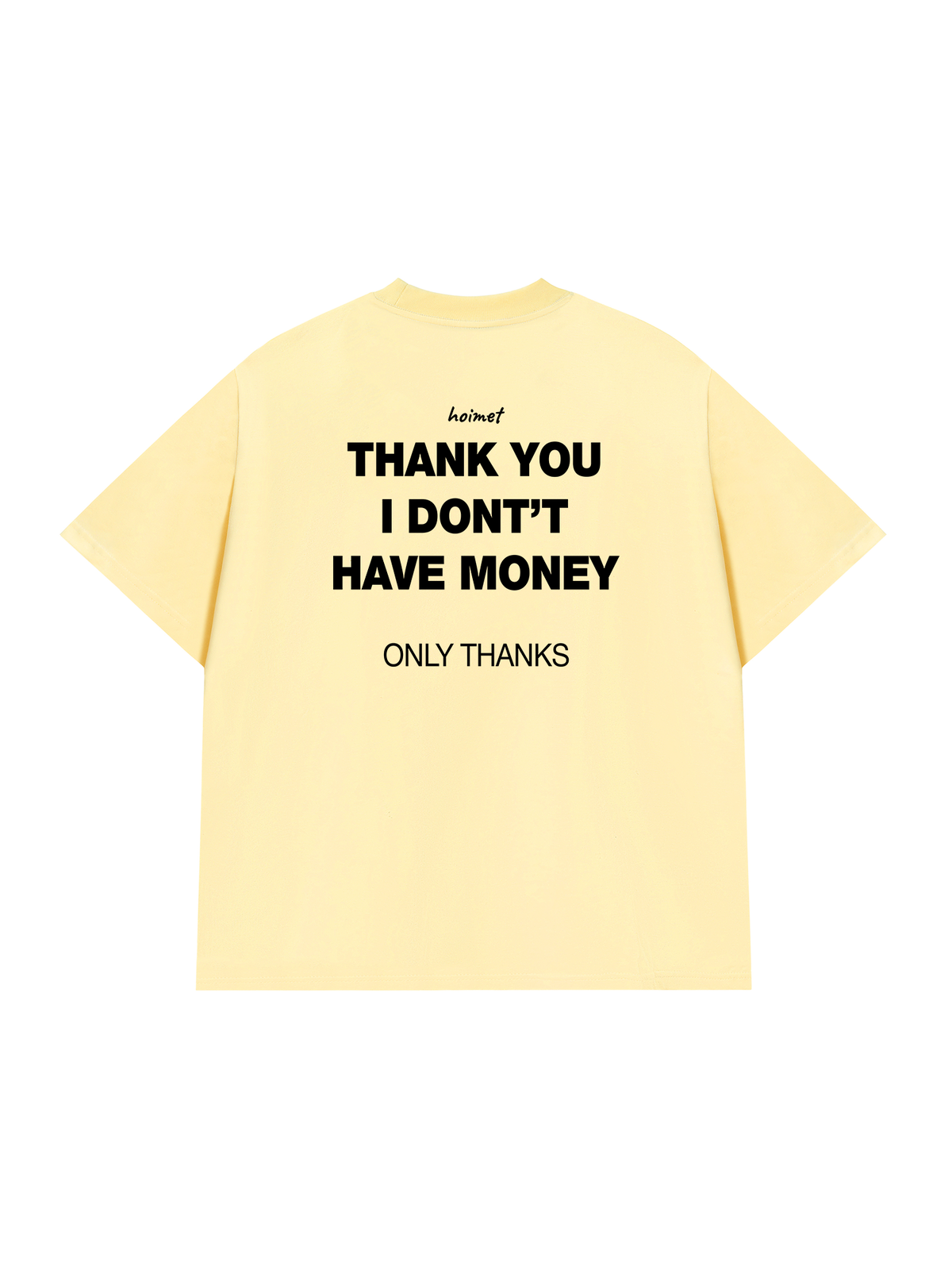 Áo Thun Relaxed Fit I Dont Have Money