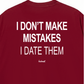 Áo Thun Relaxed Fit I Dont Make Mistakes