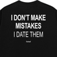 Áo Thun Relaxed Fit I Dont Make Mistakes