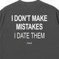 Áo Thun Relaxed Fit I Dont Make Mistakes