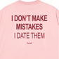 Áo Thun Relaxed Fit I Dont Make Mistakes