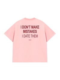 Áo Thun Relaxed Fit I Dont Make Mistakes