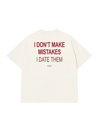 Áo Thun Relaxed Fit I Dont Make Mistakes