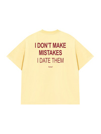 Áo Thun Relaxed Fit I Dont Make Mistakes